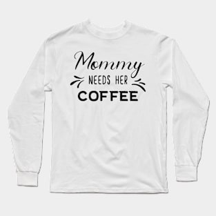 Coffee Quotes Long Sleeve T-Shirt